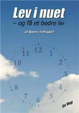 Lev i nuet - og få et bedre liv