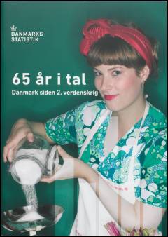 65 år i tal : Danmark siden 2. verdenskrig