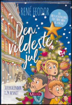 Den vildeste jul : en julekalenderbog for børn og voksne