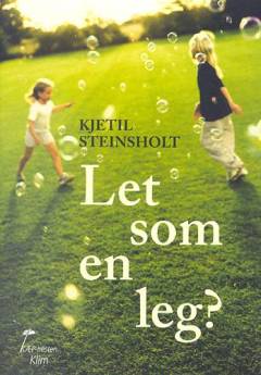 Let som en leg? : veje ind i legens og tolkningernes verden