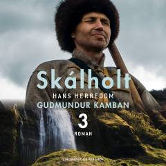 Skálholt. Bind 3 : Hans herredom