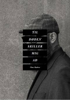 Til døden skiller mig ad : digte