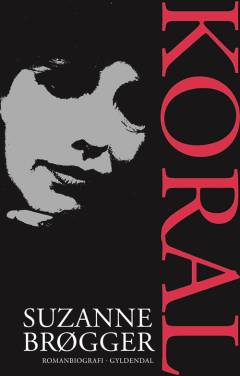 Koral : en romanbiografi