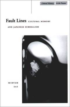 Fault lines : cultural memory and Japanese surrealism