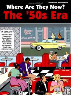 Where are they now? : guitar, vocal with tablature. The '50s era