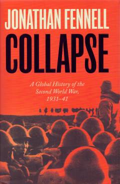 Collapse : a global history of the Second World War, 1931-1941