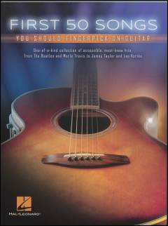 First 50 songs you should fingerpick on the guitar