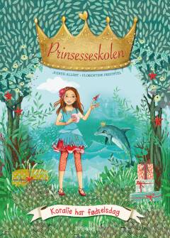 Prinsesseskolen - Koralie har fødselsdag