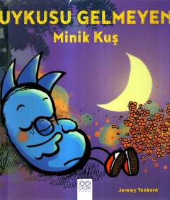 Uykusu gelmeyen minik kuş