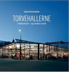 Torvehallerne : i København - og verden rundt