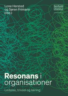 Resonans i organisationer : ledelse, trivsel og læring