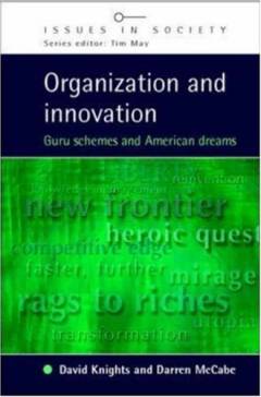 Organization and innovation : guru schemes and American dreams