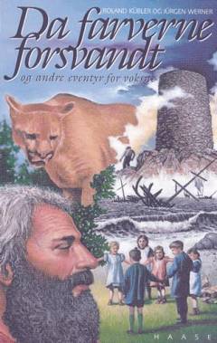 Da farverne forsvandt og andre eventyr for voksne