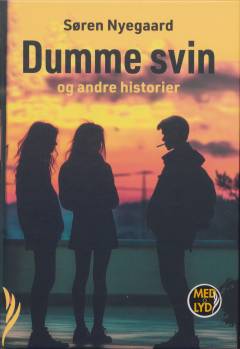 Dumme svin og andre historier (Letlæsning)
