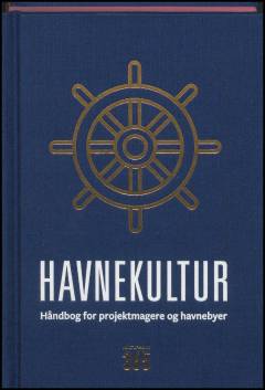 Havnekultur : håndbog for projektmagere og havnebyer