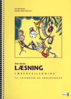 Den første læsning -- Lærervejledning til Læsebogen og Arbejdsbogen