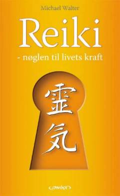 Reiki - nøglen til livets kraft