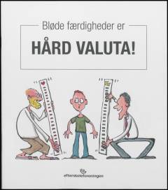Bløde færdigheder er hård valuta!