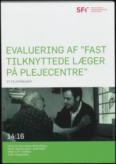 Evaluering af "fast tilknyttede læger på plejecentre" : et pilotprojekt