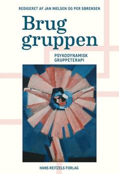 Brug gruppen : psykodynamisk gruppeterapi