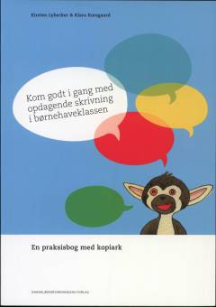 Kom godt i gang med opdagende skrivning i børnehaveklassen : en praksisbog med kopiark