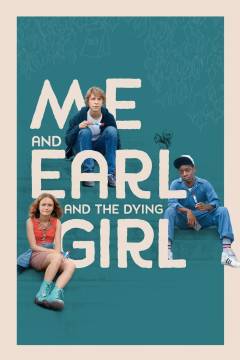Me and Earl and the dying girl
