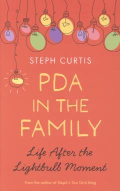 PDA in the family : life after the lightbulb moment