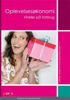 Oplevelsesøkonomi : vinkler på forbrug