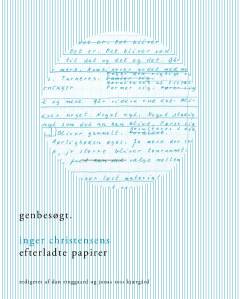 Genbesøgt : Inger Christensens efterladte papirer