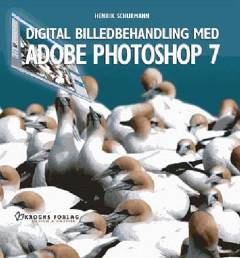 Digital billedbehandling med Adobe photoshop 7