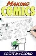 Making comics : storytelling secrets of comics, Manga and graphic novels