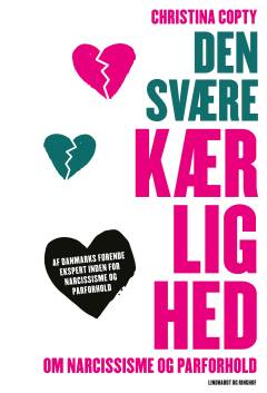 Den svære kærlighed : om narcissisme og parforhold