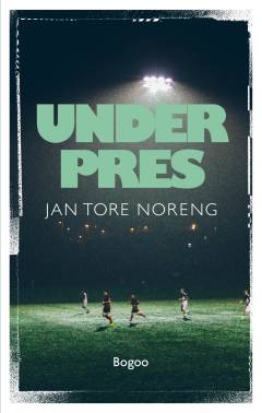 Under pres : ungdomsroman