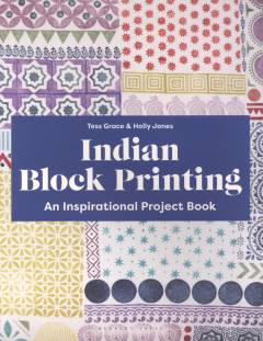 Indian block printing : an inspirational project book