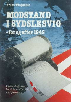 Modstand i Sydslesvig : før og efter 1945