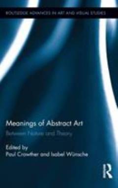 Meanings of abstract art : between nature and theory