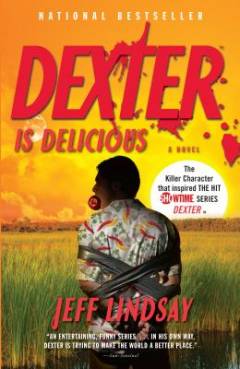 Dexter is delicious : a novel