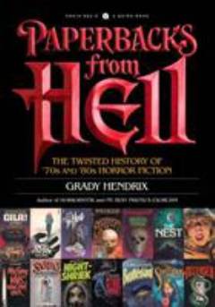 Paperbacks from hell : the twisted history of '70s and '80s horror fiction