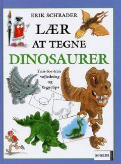 Lær at tegne dinosaurer : trin-for-trin vejledning og tegnetips