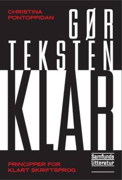 Gør teksten klar : principper for klart skriftsprog