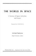 The world in space : a survey of space activities and issues : prepared for UNISPACE 82