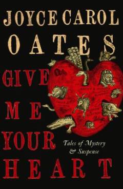 Give me your heart : tales of mystery & suspense