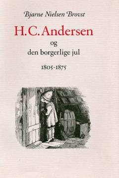 H.C. Andersen og den borgerlige jul : 1805-1875