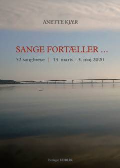 Sange fortæller - : 52 sangbreve : 13. marts-3. maj 2020