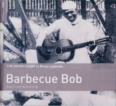 Barbecue Bob : reborn and remastered
