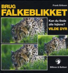Brug falkeblikket - vilde dyr : kan du finde alle fejlene?