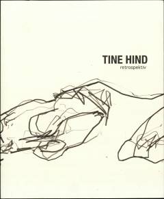 Tine Hind - retrospektiv