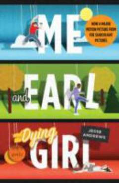 Me and Earl and the dying girl