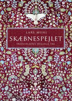 Skæbnespejlet : indvielsens hellige tal : en åndsvidenskabelig afhandling om bevidsthed og evighed i mennesket