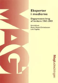 Eksperter i medierne : dagspressens brug af forskere 1961-2001